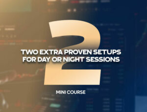 Two Extra Proven Setups For Day Or Night Sessions