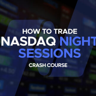 How to trade NASDAQ night sessions Crash Course