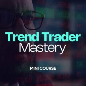 Trend Mastery Mini course