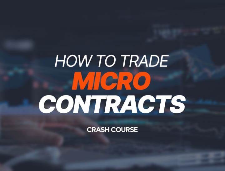 How to trade micro contracts CRASH COURSE