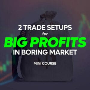 2 Trade Setups for BIG Profits in Boring Market