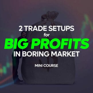 2 Trade Setups for BIG Profits in Boring Market