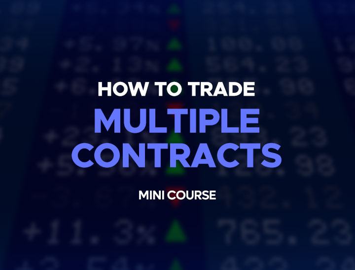 How to Trade Multiple Contracts MINI COURSE